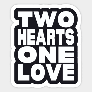 Two hearts one love Sticker